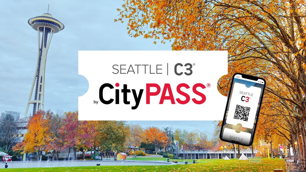 Seattle C3® by CityPASS®- Save on admission to top attractions