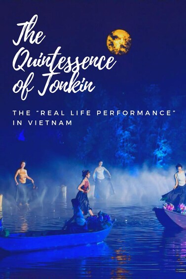 The Quintessence of Tonkin Show in Hanoi