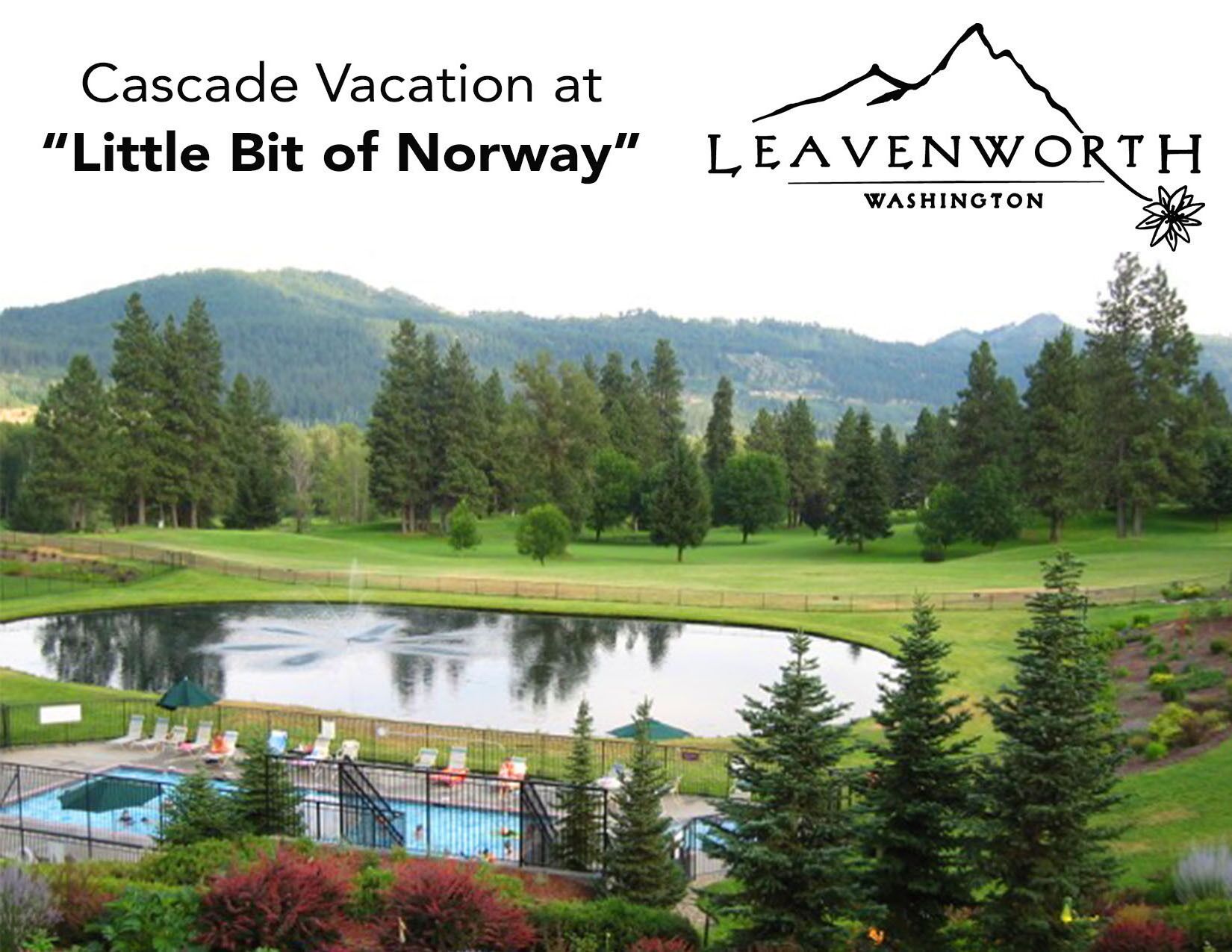 Spring & Summer in Leavenworth! Pools, hot tub. Huge, view Spring & Summer in Leavenworth! Pools, hot tub. Huge, view