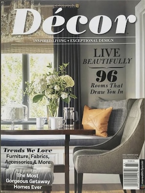 Home featured on the cover of Decor Magazine Fall/Winter 2016. Pages 84-91