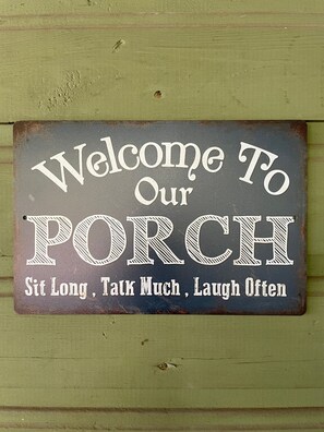 Welcome to our Porch. Sit Long, Talk Much, Laugh Often!