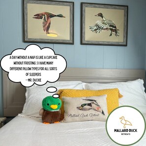 "A ruffled mind makes a restless pillow." -- Mr Duckie 
Don't get your tail feathers all ruffled because of your pillow while traveling! Come try out ALL our different pillows!